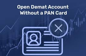 demat account without a PAN card